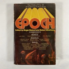 Epoch: Sci Fi Anthology Silverberg Elwood 1975 Pohl, Le Guin, RR Martin, Vance