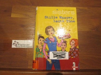 Sisters; Teil: Bd. 11., Stille Wasser, laute Töne Lessmann, C. B. :