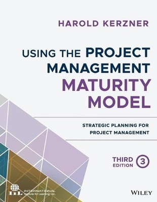 Using the Project Management Maturity Model - 9781119530824