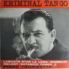 Piero Trombetta ‎– Kriminal Tango 7'' 45 Giri 