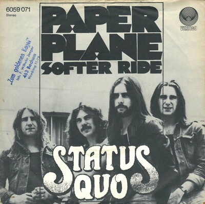 7'' Status Quo   Paper Plane / Softer Ride / Germany 1972