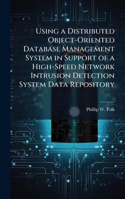 Using a Distributed Object-Oriented Database Management System in Support of a H