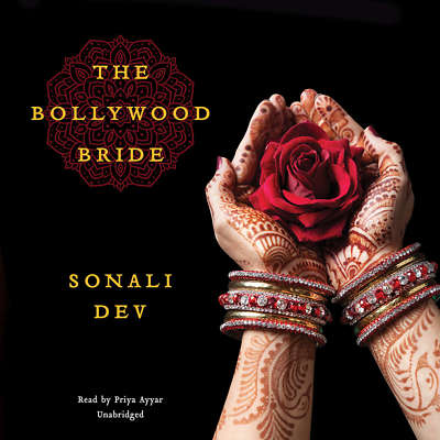 The Bollywood Bride by Sonali Dev 2015 Unabridged CD 9781504623018