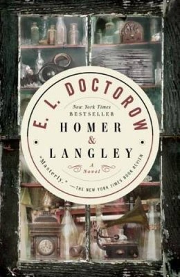 Homer & Langley: A Novel - Paperback By Doctorow, E.L. - VERY GOOD