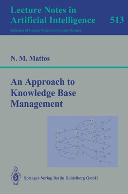An Approach to Knowledge Base Management Nelson M. Mattos