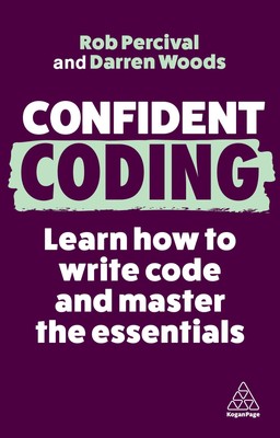 Confident Coding Learn How to Code and Master the Essentials Percival (u. a.)