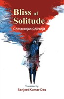Chittaranjan Chiranjit | Bliss Of Solitude | Taschenbuch | Englisch (2024)