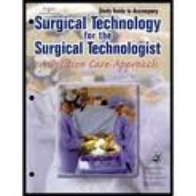 Surgical Technology For The Surgical Technologist Study Guide