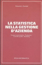 La statistica nella gestione d'azienda : funzioni amministrative, produzione, co