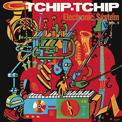 TCHIP TCHIP (VOL. 3) by ELECTRONIC SYSTEM