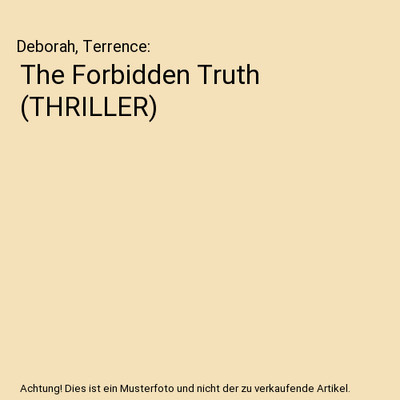 The Forbidden Truth [THRILLER], Deborah, Terrence