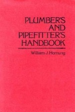 Plumber's and Pipefitter's Handbook by William J. Hornung 1983, Trade...