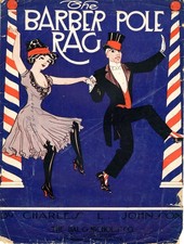 The Barber Pole Rag - by Charles L. Johnson - Hal G. Nichols Co., Pub.  - 1911