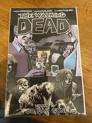 The Walking Dead Volume 13 Too Far Gone 