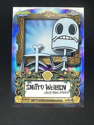 2025 Topps Chrome SpongeBob SquarePants VIP Smitty Werben Jager