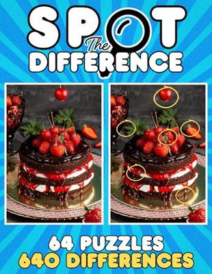 Spot The Difference Book For Adults: 640 Differences to Find For 64 Picture Puzz