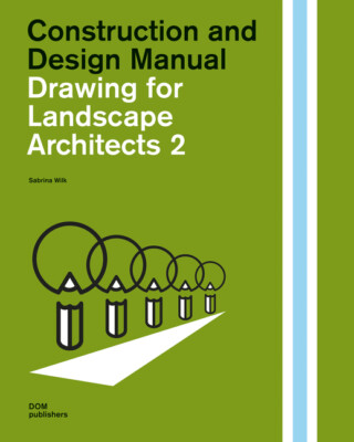 Drawing For Landscape Architects 2: Construction And Design Manual: Perspec...