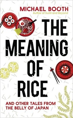 The Meaning of Rice: And Other Tales..., Booth, Michael