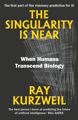 The Singularity is Near Ray Kurzweil