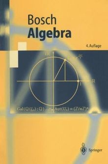 Algebra (Springer-Lehrbuch) von Bosch, Siegfried | Buch | Zustand gut