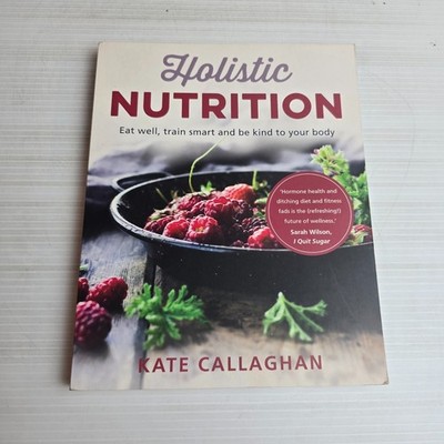 Holistic Nutrition by Kate Callaghan - Health & Wellness, Hormones, Recipes Cook