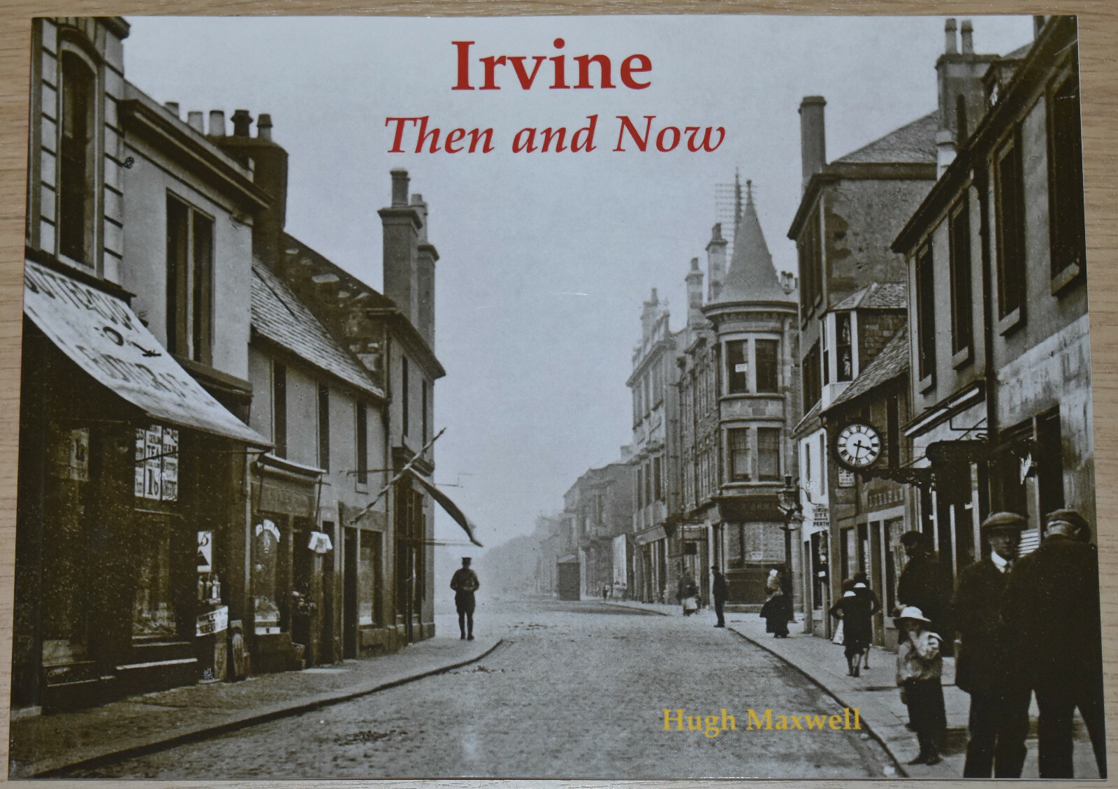 IRVINE THEN AND NOW Scotland Scottish History NEW Old Photographs North Ayrshire