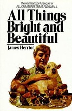 All Things Bright and Beautiful by James Herriot