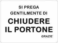 CARTELLO SEGNALETICO - CHIUDERE SEMPRE IL PORTONE - segnale