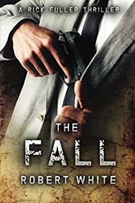 The Fall : SAS Hero Turns Manchester Hitman Paperback Robert Whit