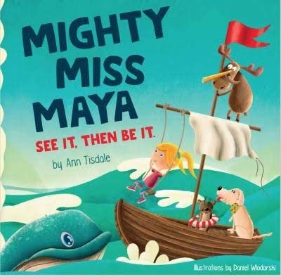 Mighty Miss Maya - See It, Then Be It - Ann Tisdale - Very Good - See condit...