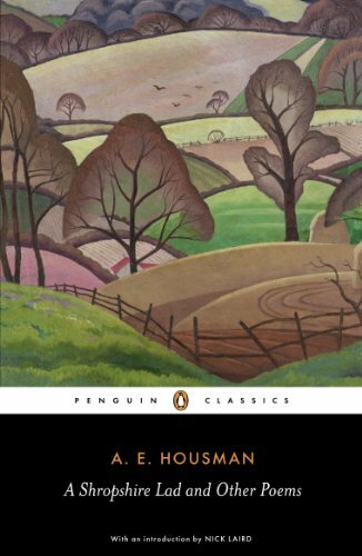 A Shropshire Lad and Other Poems: The Collected Poems of A.E. Housman (Penguin