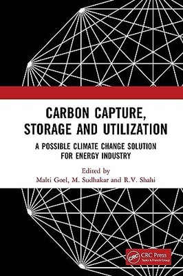 Carbon Capture, Storage and Utilization: A Possible Climate Change Solution for