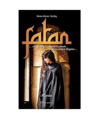 Fatan - der liebenswerte Orient: eine große Liebe unter einem grausamen Regime: