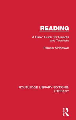 Reading: A Basic Guide for Parents and Teachers (Routle - Paperback NEW McKeown,