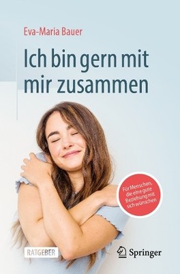 Ich bin gern mit mir zusammen - 9783662709382