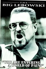 The Big Lebowski Poster 24x36 You Are Entering a World of Pain USA SELLER