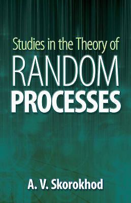 Excellent, Studies in the Theory of Random Processes (Classics of Science, V. 6)