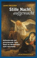 Stille Nacht, Aufgewacht, Ludwig Pritscher