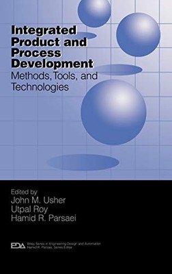 Integrated Product and Process Development: Methods, Tools, and Technologies (E