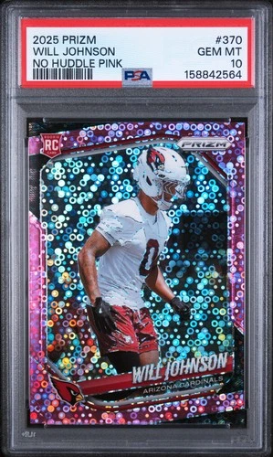 2025 PANINI PRIZM NO HUDDLE PINK #370 WILL JOHNSON ROOKIE RC /25 PSA 10