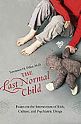 Diller - Last Normal Child  Essays on the Intersection of Kids Cultur - X555z