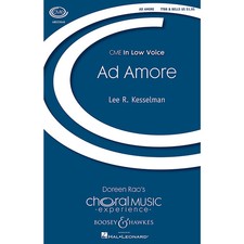 Ad Amore CME In Low Voice TTBB A Cappella composed by Lee Kesselman