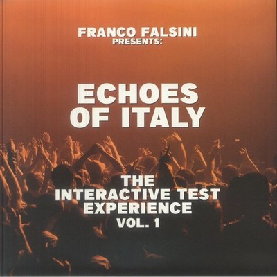 Franco Falsini Presents Echoes Of Italy: The Interactive Test Experience Vol 1