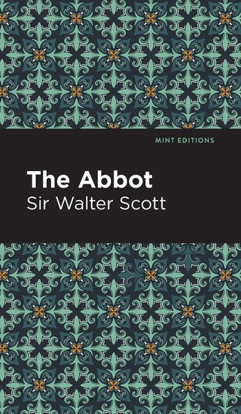Walter Scott | The Abbot | Buch | Englisch (2021) | Gebunden | Mint Editions-image