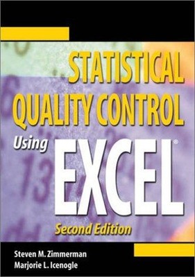 Statistical Quality Control Using Excel Steven M., Icenogle, Marj