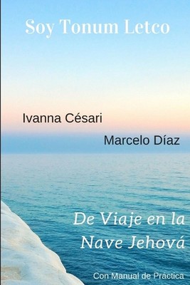 Soy Tonum Letco - De Viaje En La Nave Jehova by Marcelo Diaz (Spanish) Paperback