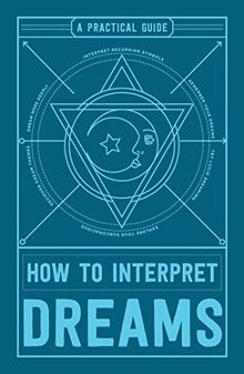 How to Interpret Dreams: A Practical Guide von Adams Media | Buch | Zustand gut