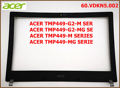 NEU 60.VDKN5.002 13N1-0MA0301 COVER.LCD.BEZEL ACER TMP449-G2-M NEW BEZEL ACER