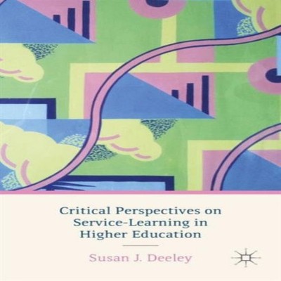 Critical Perspectives on Service-Learning in Higher Education Sus