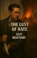 The Lust Of Hate (Illustrated) Guy Boothby Taschenbuch Englisch 2025